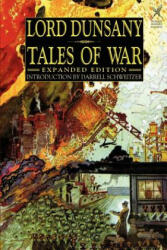 Tales of War - Dunsany, Edward John Moreton, Lord (ISBN: 9781592240425)