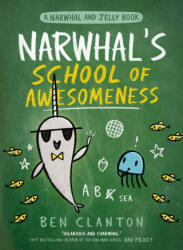 Narwhal's School of Awesomeness - Ben Clanton (ISBN: 9780755500079)