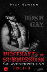Bestraft Und Submission Sklavenerziehung Teil I+ii: Bdsm Gay - Nick Newton (ISBN: 9781090236197)