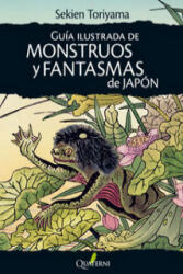 Guía de monstruos y fantasmas de Japón - Sekien Toriyama, Isami Romero Hoshino (ISBN: 9788494180293)