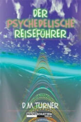 Der psychedelische Reiseführer - D. M. Turner (ISBN: 9783907080153)