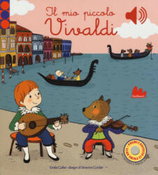 Il mio piccolo Vivaldi - Emilie Collet, Séverine Cordier (ISBN: 9788893480642)