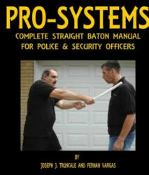 Pro-Systems Complete Baton Manual - Fernan Vargas, Joseph Truncale (ISBN: 9781329596481)