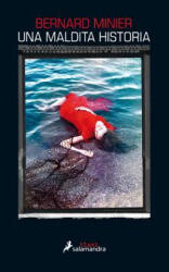 Una maldita historia - Bernard Minier (ISBN: 9788416237319)