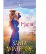Magia - Santa Montefiore (ISBN: 9786063324970)