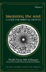 Liberating the Soul: A Guide for Spiritual Growth Volume Three (ISBN: 9781930409163)