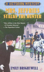 Mrs. Jeffries Stalks The Hunter - Emily Brightwell (ISBN: 9780425198858)