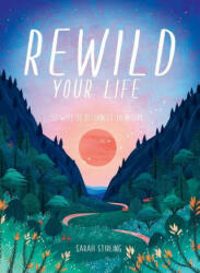 Rewild Your Life - STIRLING SARAH (ISBN: 9781784883973)