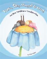 Worm Slug Maggot & Leech and Their Troublesome Transformation (ISBN: 9781906954802)
