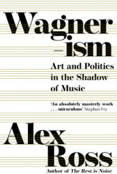Wagnerism - Alex Ross (ISBN: 9780008422943)