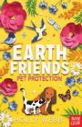 Earth Friends: Pet Protection - Holly Webb (ISBN: 9781839940231)