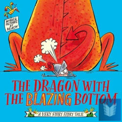 Dragon with the Blazing Bottom - MR BEACH (ISBN: 9781471197222)