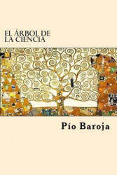 El Arbol de la Ciencia - Pio Baroja (ISBN: 9781542519137)
