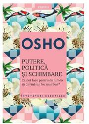 Osho. Putere, politica si schimbare (ISBN: 9786063363863)