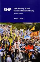 SNP - The History of the Scottish National Party (ISBN: 9781860570575)