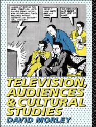Television Audiences and Cultural Studies (ISBN: 9780415054454)