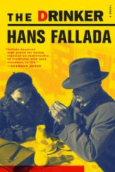 Drinker - Hans Fallada (ISBN: 9781933633657)