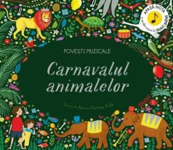 Povesti muzicale. Carnavalul animalelor (ISBN: 9786060735724)