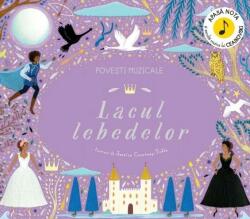 Povesti muzicale. Lacul lebedelor (ISBN: 9786060735717)