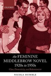 Feminine Middlebrow Novel, 1920s to 1950s - Nicola Humble (2004)