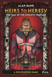 Heirs to Heresy: The Fall of the Knights Templar: A Roleplaying Game (ISBN: 9781472847607)