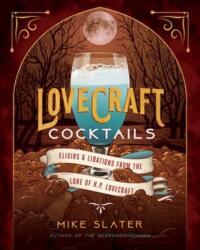 Lovecraft Cocktails - Mike Slater (ISBN: 9781682686416)