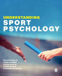 Understanding Sport Psychology - John Kremer, Aidan Moran (ISBN: 9781529744637)