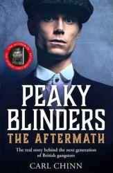 Peaky Blinders: The Aftermath: The Real Story Behind the Next Generation of British Gangsters (ISBN: 9781789464511)