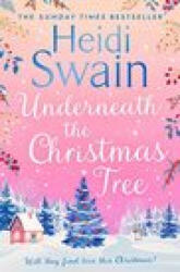 Underneath the Christmas Tree - HEIDI SWAIN (ISBN: 9781471195846)