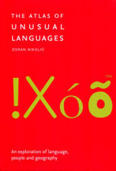 Atlas of Unusual Languages - Zoran Nikolic, Collins Books (ISBN: 9780008469597)