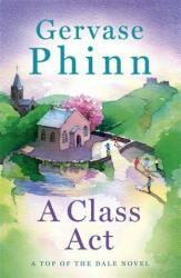 Class Act - Gervase Phinn (ISBN: 9781473650718)