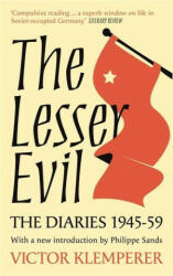 Lesser Evil - The Diaries of Victor Klemperer 1945-1959 (ISBN: 9781474623193)
