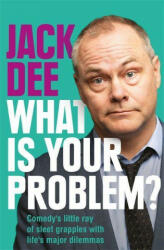 What is Your Problem? - Jack Dee (ISBN: 9781529413366)