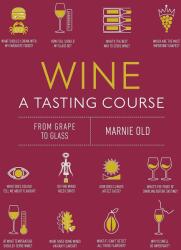 Wine A Tasting Course (ISBN: 9780241491522)