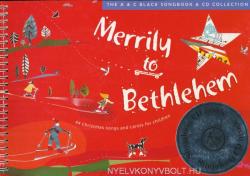 Merrily to Bethlehem: 44 Christmas Songs and Carols for Children (2003)