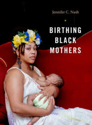 Birthing Black Mothers (ISBN: 9781478014423)