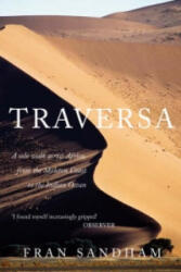 Traversa - A Solo Walk Across Africa from the Skeleton Coast to the Indian Ocean (2008)