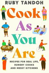 Cook As You Are - Ruby Tandoh (ISBN: 9781788167529)