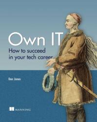 Own Your Tech Career: Soft Skills for Technologists (ISBN: 9781617299070)