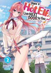 Does a Hot Elf Live Next Door to You? Vol. 2 - Meguru Ueno (ISBN: 9781648274992)