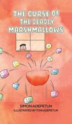 The Curse of The Deadly Marshmallows (ISBN: 9781788482790)