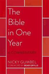 Bible in One Year - a Commentary by Nicky Gumbel - GUMBEL NICKY (ISBN: 9781473677074)