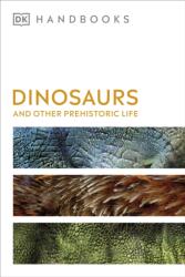 Dinosaurs and Other Prehistoric Life (ISBN: 9780241470992)