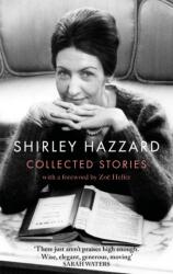 The Collected Stories of Shirley Hazzard (ISBN: 9780349012971)