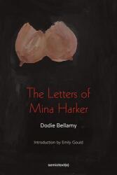 Letters of Mina Harker - Dodie Bellamy, Emily Gould (ISBN: 9781635901597)