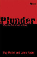Plunder: When the Rule of Law Is Illegal (2008)