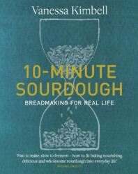 10-Minute Sourdough: Breadmaking for Real Life (ISBN: 9780857839794)