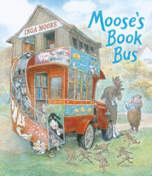 Moose's Book Bus - Inga Moore (ISBN: 9781536217674)