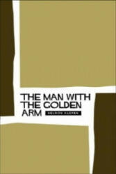Man With the Golden Arm - Nelson Algren (ISBN: 9781841955612)