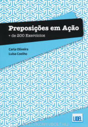 Luísa Coelho, Carla Oliveira: Preposiçoes em Açao - Mais de 200 Exercícios (ISBN: 9789897525735)